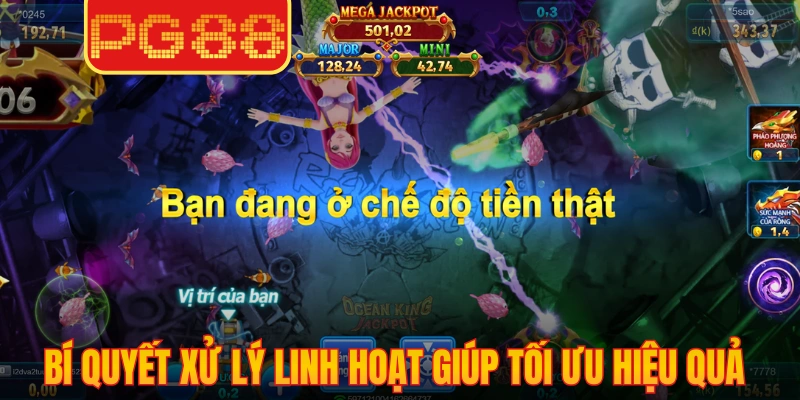 Bắn Cá PG88 3 Bí quyết xử lý linh hoạt giúp tối ưu hiệu quả trong mỗi vòng
