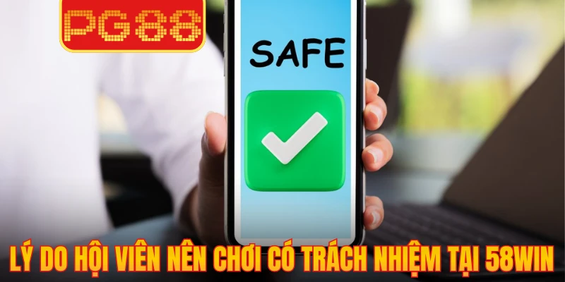 Chơi Có Trách Nhiệm 1 Lý do hội viên nên chơi có trách nhiệm tại PG88