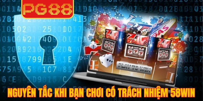 Chơi Có Trách Nhiệm 2 Nguyên tắc khi bạn chơi có trách nhiệm PG88