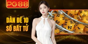 Dàn Đề 10 Số Bất Tử Pg88– Khám Phá Phương Pháp Hiệu Quả