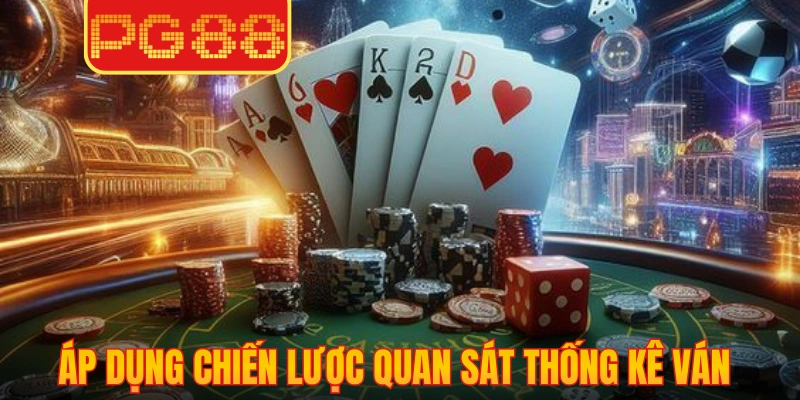 Áp dụng chiến lược quan sát và thống kê ván liên tục