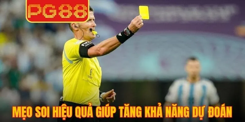 Mẹo soi hiệu quả giúp tăng khả năng dự đoán thắng lớn