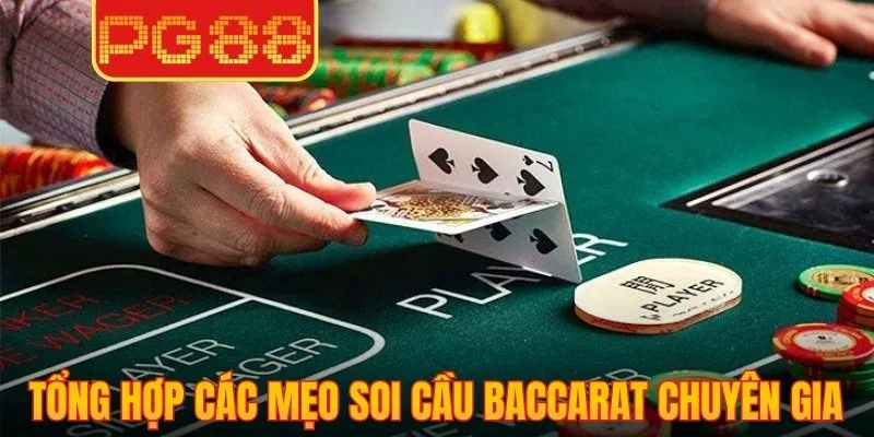 Tổng hợp các mẹo soi cầu Baccarat được chuyên gia đánh giá hiệu quả