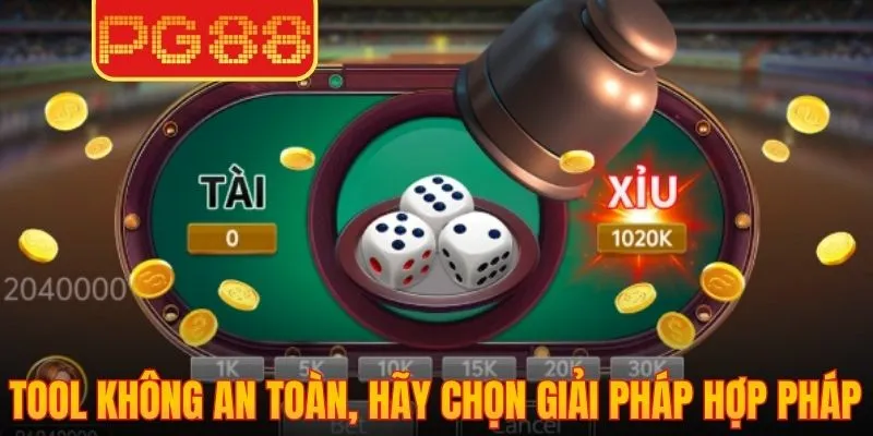 Tool không an toàn, hãy chọn giải pháp hợp pháp